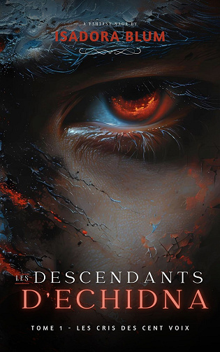Les Descendants d'Échidna, Tome 1 : les cris des cent voix - Isadora Blum (2024)