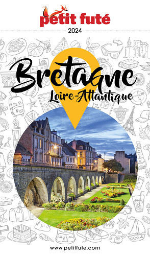 Bretagne : Loire-Atlantique 2024 Petit Futé - Dominique Auzias, Jean-Paul Labourdette (2024)