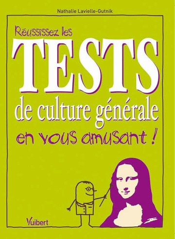Réussissez les tests de culture générale en vous amusant ! - Nathalie Lavielle-Gutnik (2009)
