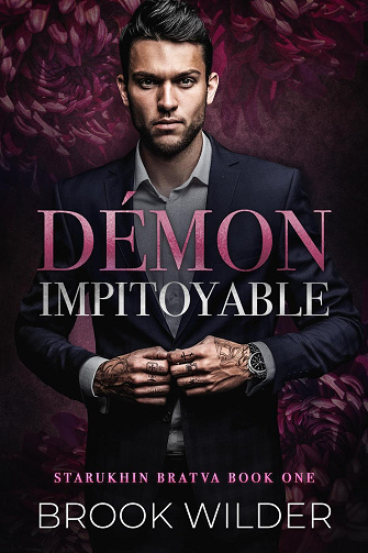 Starukhin bratva, Tome 1 : Démon impitoyable - Brook Wilder (2024)