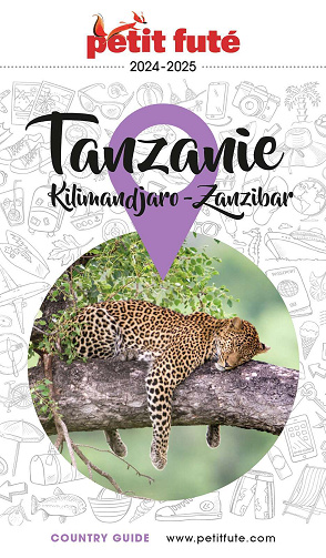 Tanzanie : Kilimandjaro-Zanzibar 2024-2025 Petit Futé - Dominique Auzias, Jean-Paul Labourdette (2024)