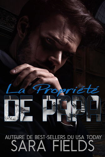 La Propriété de Papa - Sara Fields (2024)