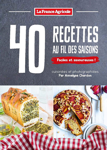 40 recettes au fil des saisons - Annelyse Chardon