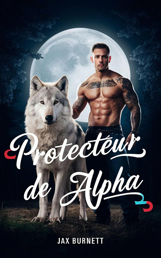 Protecteur de loup alpha - Jax Burnett (2024)