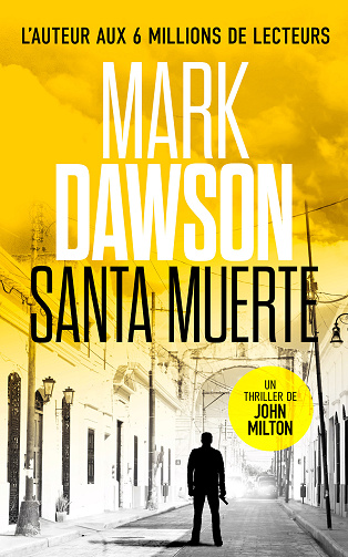 John Milton, Tome 2 : Santa Muerte - Mark Dawson (2024)