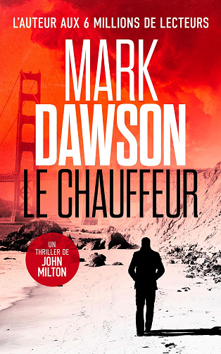 John Milton, Tome 3 : Le Chauffeur - Mark Dawson (2024)