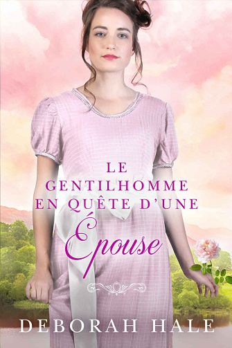 Les chroniques de la pantoufle de verre, Tome 4 : Le Gentilhomme en quête d'une épouse - Deborah Hale (2024)