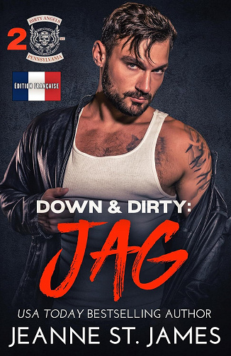 Dirty Angels MC, Tome 2 : Down & Dirty - Jag - Jeanne St. James (2024)