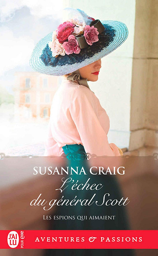 Les espions qui aimaient, Tome 4 : L'échec du général Scott - Susanna Craig (2024)