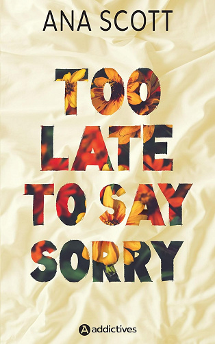 Too Late to Say Sorry -  Ana Scott (2024)