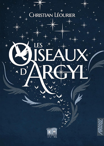 Les oiseaux d'Argyl - Christian Léourier (2024)