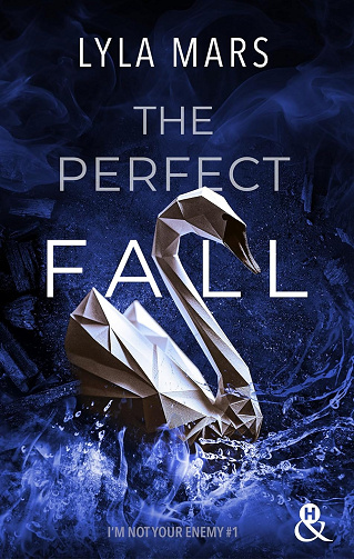 I'm not your enemy - Tome 1 - The perfect fall Lyla Mars (2024)