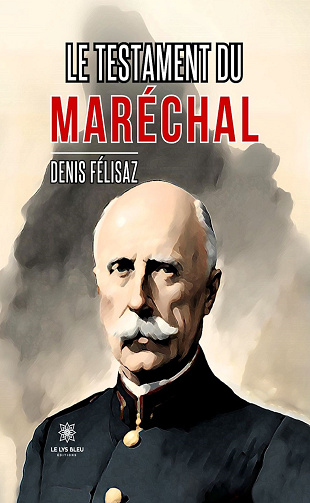 Le testament du maréchal - Denis Félisaz (2024)