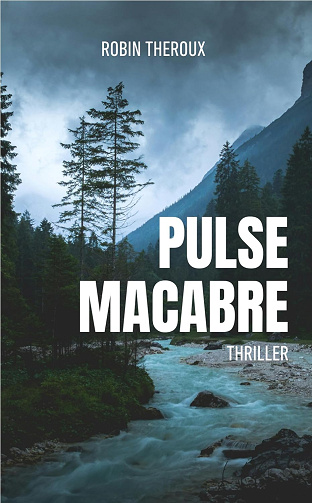 Pulse macabre -  Robin Theroux (2024)