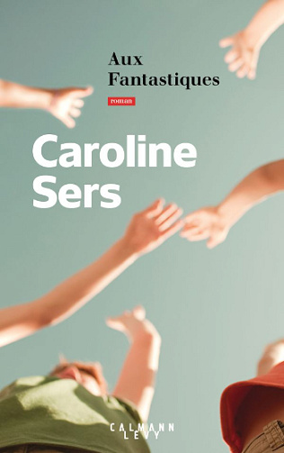 Aux fantastiques - Caroline Sers (2024)