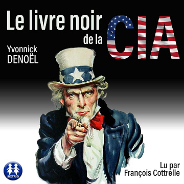 Le livre noir de la CIA - Yvonnick Denoël (2024)