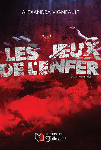 Les jeux de l'enfer - Alexandra Vigneault (2024)