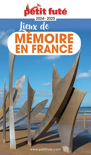 Guide des Lieux de mémoire en France 2024-2025 Petit Futé - Dominique Auzias, Jean-Paul Labourdette (2024)