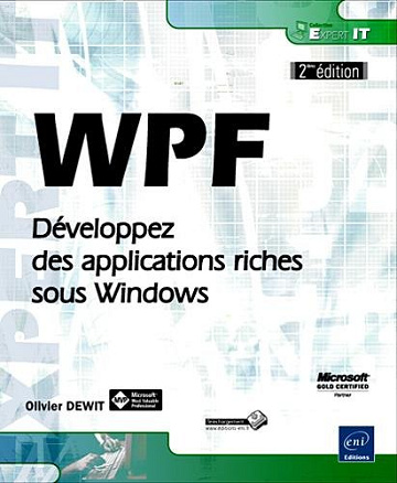 WPF - Développez des applications riches - 2ed -  Olivier Dewit (2010)
