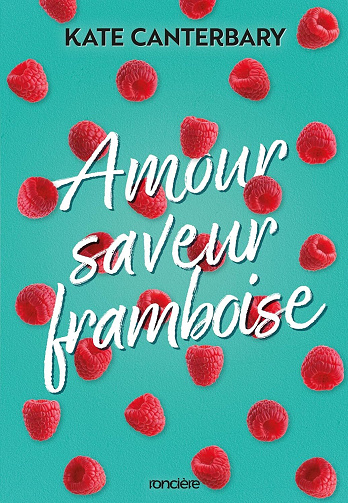 Amour saveur framboise - Kate Canterbary (2024)