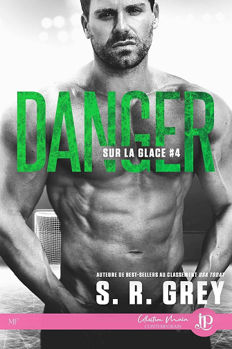 Sur la glace, Tome 4 : Danger - S. R. Grey (2024)