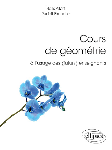 Cours de géométrie à l'usage des (futurs) enseignants -  Rudolf Bkouche (2019)