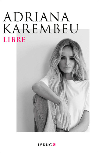 Libre - Adriana Karembeu (2024)