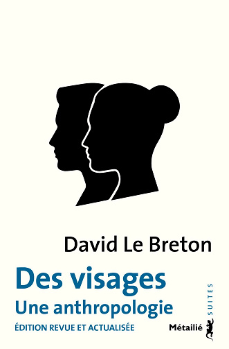 Des visages : Une anthropologie - David Le Breton (2022)