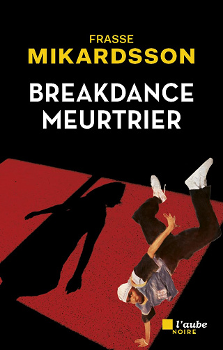 Breakdance meurtrier - Frasse Mikardsson (2024)