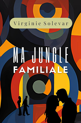 Ma jungle familiale - Virginie Solevar (2024)