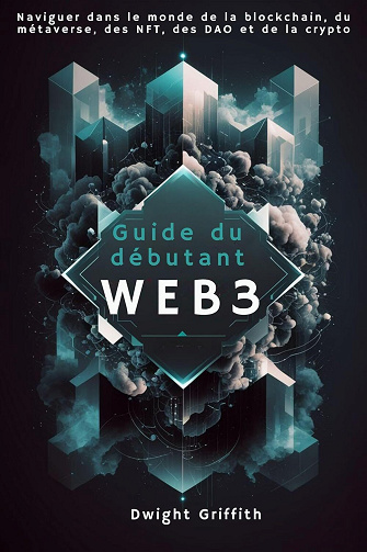 Dwight Griffith - Guide du débutant Web3 (2024)