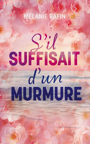 Mélanie Rafin - S'il suffisait d'un murmure (2024)