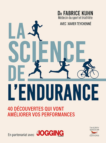 La science de l'endurance: 40 découvertes qui vont améliorer vos performances -  Dr Fabrice Kuhn (2023)