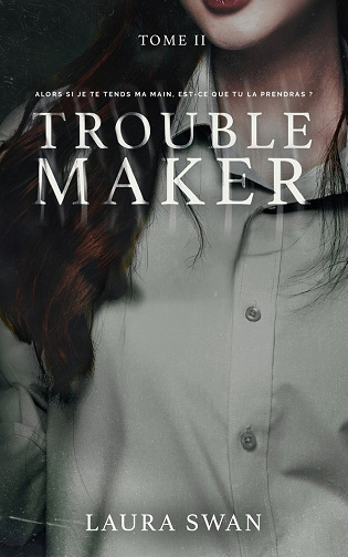 Laura Swan - Troublemaker - Tome 2 (2024)