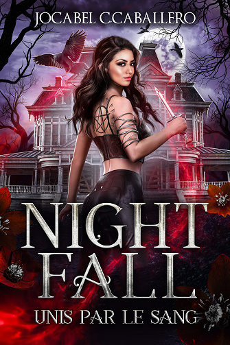 Jocabel C.CABALLERO - Nightfall - 1. Unis par le sang (2024)
