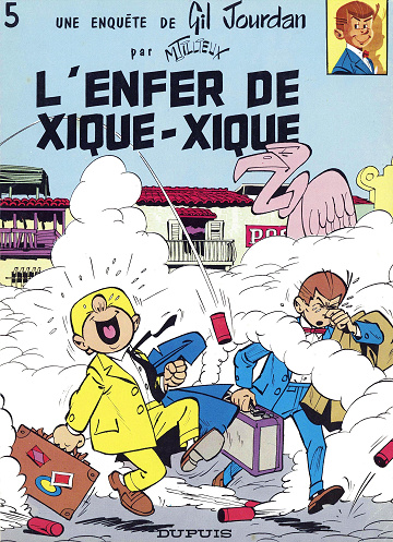 Gil Jourdan - Tome 05 - L'enfer de Xique-Xique