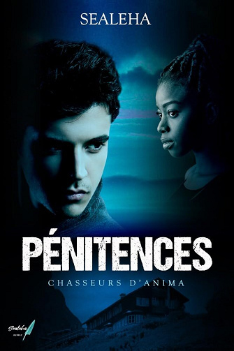 Chasseurs d'Anima, Tome 3 : Pénitences - Sealeha (2024)