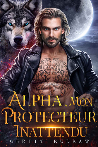 Alpha, mon protecteur inattendu - Gertty Rudraw (2024)