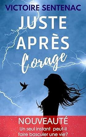 Juste après l'orage, Tome 1 - Victoire Sentenac (2024)