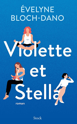 Violette et Stella -  Evelyne Bloch-Dano (2024)