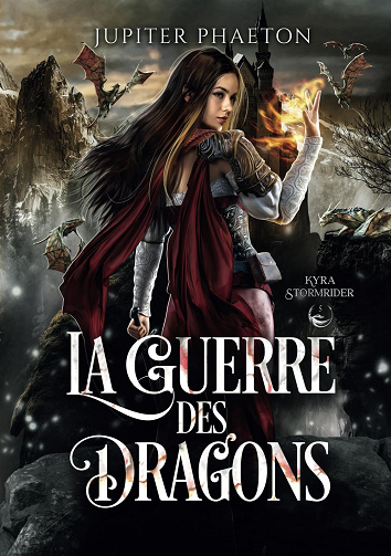 Kyra Stormrider - T5 - La guerre des dragons - Jupiter Phaeton (2024)