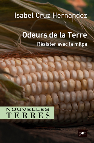 Odeurs de la terre : Résister avec la milpa - Isabel Cruz Hernandez (2023)