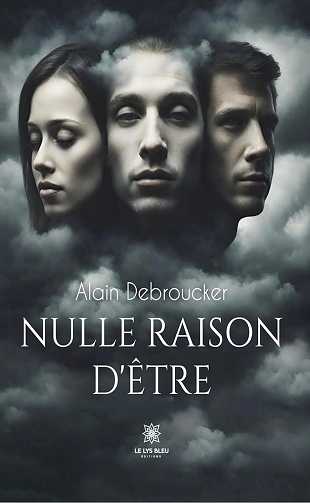 Nulle raison d’être -  Alain Debroucker (2024)