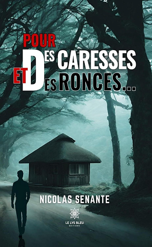 Pour des caresses et des ronces… - Nicolas Senante (2024)