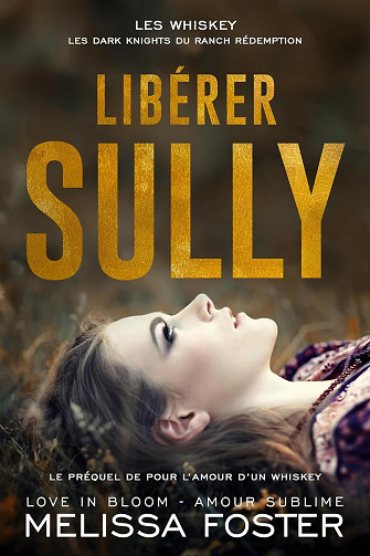 Les Whiskey Les Dark Knights du Ranch Rédemption, Tome 2 : Libérer Sully - Melissa Foster (2024)