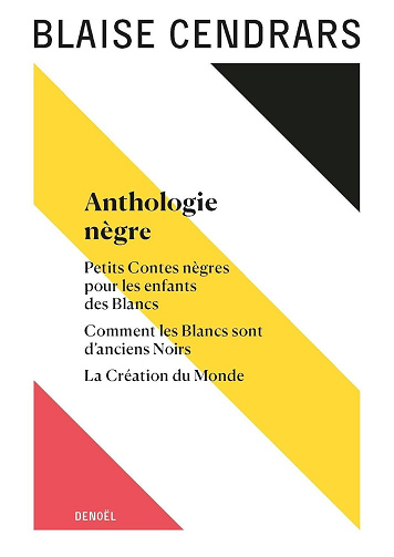Anthologie nègre : Œuvres complètes - Blaise Cendrars (2024)