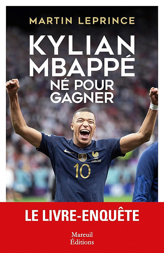 Kylian MBappé : Né pour gagner - Martin Leprince (2024)