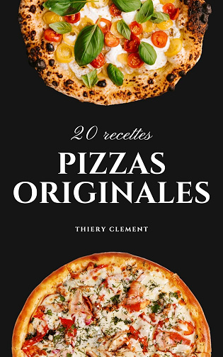 Clement Thiery - 20 recettes de pizza originales et délicieuses à partager en famille ou entre amis (2024)