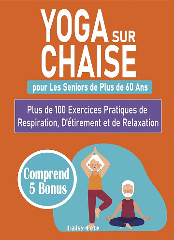Daisy Cote - Yoga sur Chaise pour Les Seniors de Plus de 60 Ans (2024)