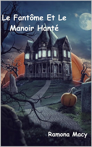 Ramona Macy - Le Fantôme Et Le Manoir Hanté (2024)